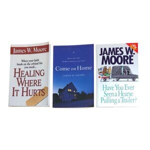 James W. Moore Christian Books Lot of 3 Inspirational Come on Home Healing Relig